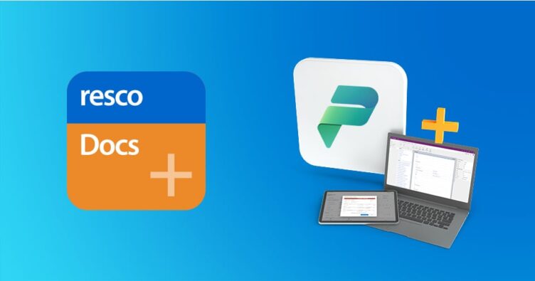 Improve your business processes with Resco Docs+ on Power Platform