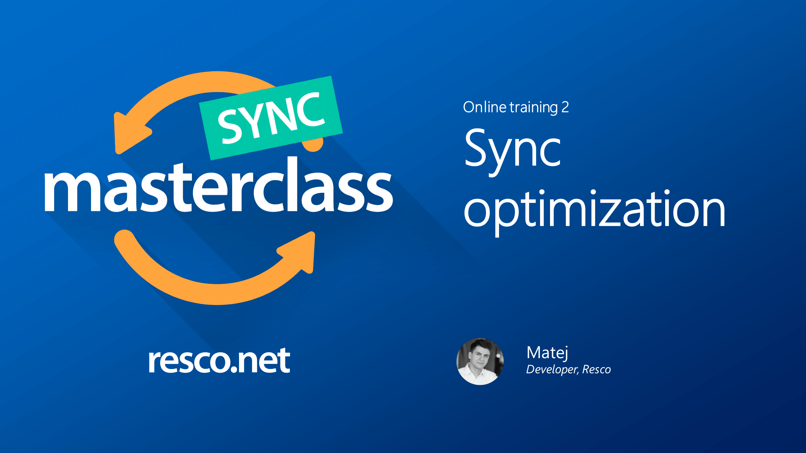 Resco webinar, Sync optimazation