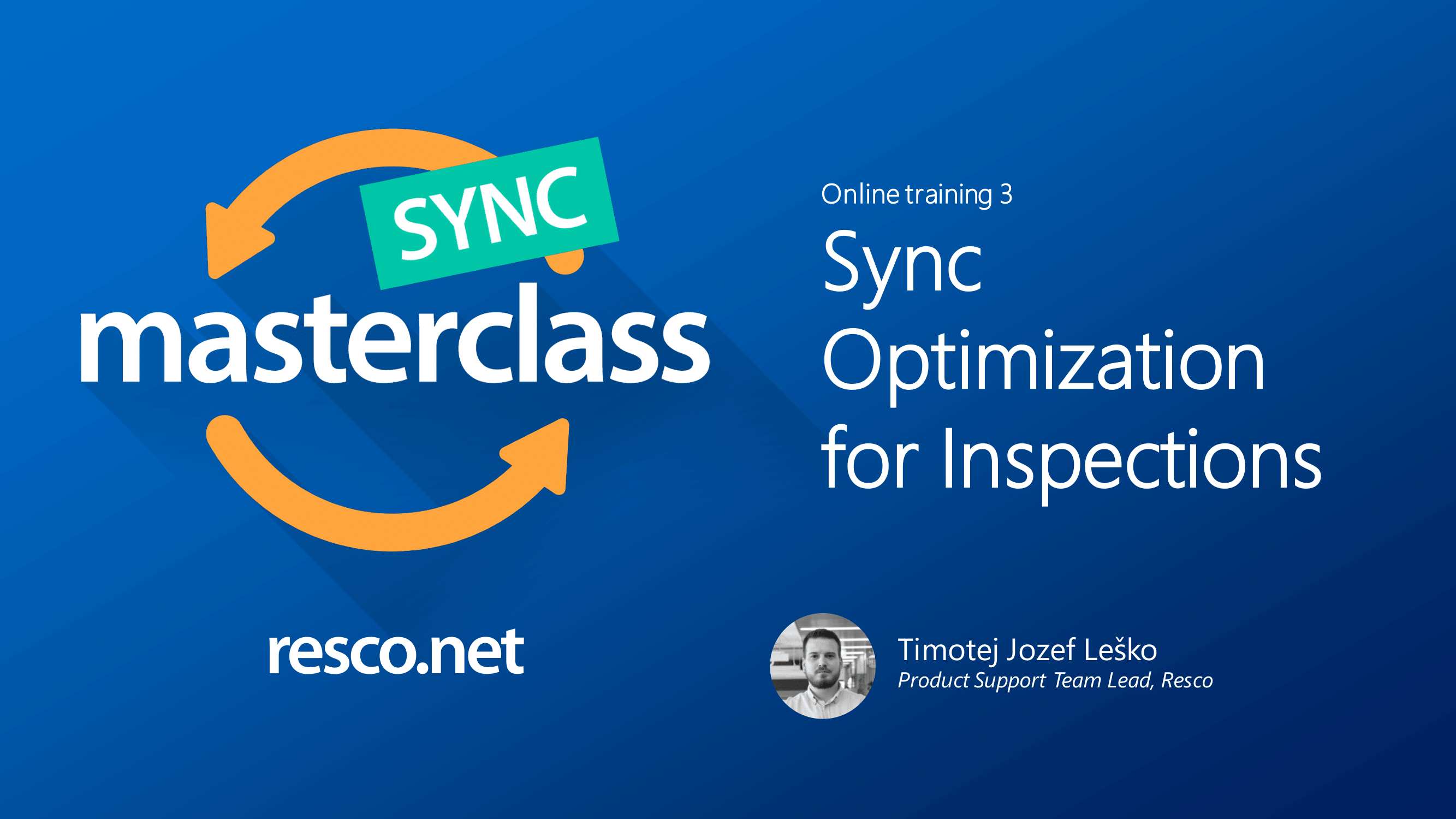 Resco webinar, Sync optimazation for Inspections, mobile app